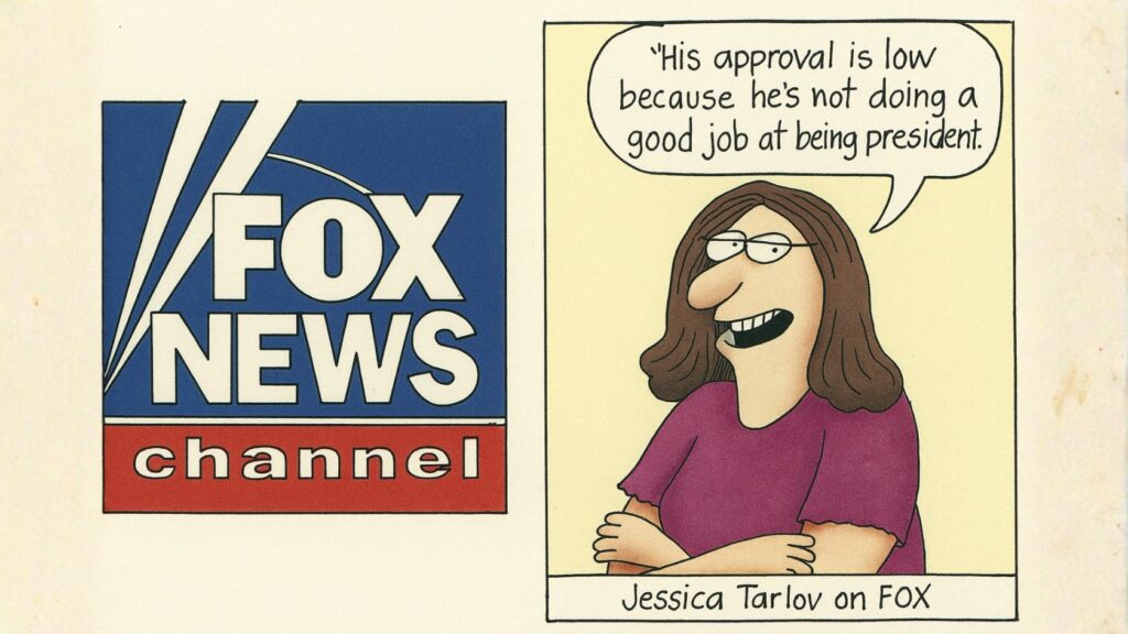 Jessica Tarlov on Fox says approval is low "because he's not doing a good job at being president."